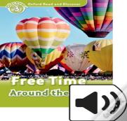 Oxford Read And Discover: Level 3: Free Time Around The World Audio Pack