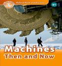 Oxford Read And Discover: Level 4: Machines Then And Now Audio Pack