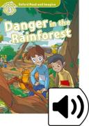 Oxford Read And Imagine: Level 3: Danger In The Rainforest Audio Pack