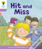 Oxford Reading Tree Biff, Chip And Kipper Stories Decode And Develop: Level 1+: Hit And Miss