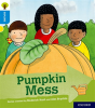 Oxford Reading Tree Explore With Biff, Chip And Kipper: Oxford Level 3: Pumpkin Mess - Preview