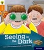 Oxford Reading Tree Explore With Biff, Chip And Kipper: Oxford Level 6: Seeing In The Dark - Preview