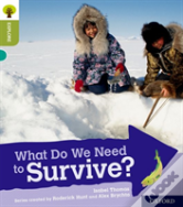 Oxford Reading Tree Explore With Biff, Chip And Kipper: Oxford Level 7: What Do We Need To Survive?