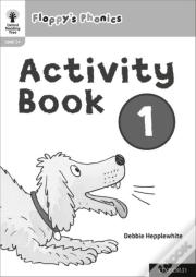 Oxford Reading Tree: Floppy'S Phonics: Activity Book 1