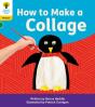 Oxford Reading Tree: Floppy'S Phonics Decoding Practice: Oxford Level 5: How To Make A Collage - Preview
