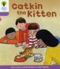 Oxford Reading Tree: Level 1+: Decode And Develop: Catkin The Kitten - Preview