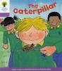 Oxford Reading Tree: Level 1+: Decode And Develop: The Caterpillar - Preview