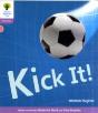 Oxford Reading Tree: Level 1+: Floppy'S Phonics Non-Fiction: Kick It! - Preview