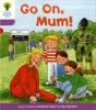 Oxford Reading Tree: Level 1+: More First Sentences A: Go On Mum - Preview