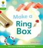 Oxford Reading Tree: Level 2: Floppy'S Phonics Non-Fiction: Make A Ring Box - Preview
