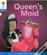 Oxford Reading Tree: Level 3: Floppy'S Phonics Fiction: The Queen'S Maid