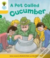 Oxford Reading Tree: Level 5: Decode And Develop A Pet Called Cucumber