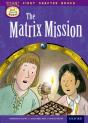 Oxford Reading Tree Read With Biff, Chip And Kipper: Level 11 First Chapter Books: The Matrix Mission - Preview