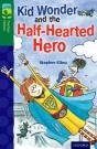 Oxford Reading Tree Treetops Fiction: Level 12 More Pack C: Kid Wonder And The Half-Hearted Hero - Preview