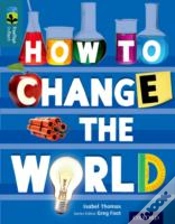 Capa do artigo Oxford Reading Tree Treetops Infact: Level 19: How To Change The World