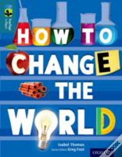 Capa do artigo Oxford Reading Tree Treetops Infact: Level 19: How To Change The World