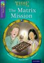 Oxford Reading Tree Treetops Time Chronicles: Level 11: The Matrix Mission - Preview