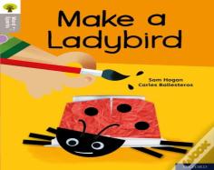 Oxford Reading Tree Word Sparks: Level 1: Make A Ladybird