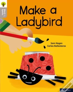 Capa do artigo Oxford Reading Tree Word Sparks: Level 1: Make A Ladybird