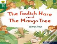 Oxford Reading Tree Word Sparks: Level 12: The Foolish Hare And The Mango Tree