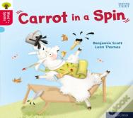 Oxford Reading Tree Word Sparks: Level 4: Carrot In A Spin