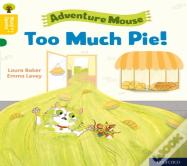 Oxford Reading Tree Word Sparks: Level 5: Too Much Pie!
