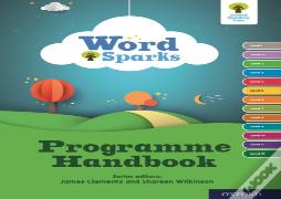 Oxford Reading Tree Word Sparks: Programme Handbook