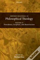 Oxford Readings In Philosophical Theology: Volume 2
