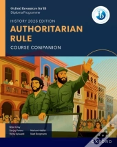 Oxford Resources For Ib Dp History: Authoritarian Rule Course Book