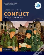 Oxford Resources For Ib Dp History: Conflict Course Book