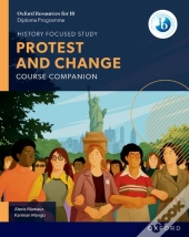 Oxford Resources For Ib Dp History: Protest And Change Course Book
