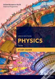 Oxford Resources For Ib Dp Physics: Study Guide