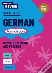 Oxford Revise: Aqa Gcse German Foundation Complete Revision And Practice