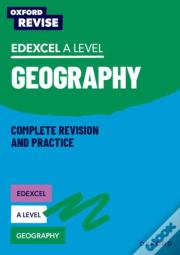 Oxford Revise: Edexcel A Level Geography Complete Revision And Practice