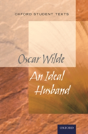Oxford Student Texts: An Ideal Husband - Preview