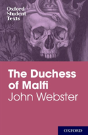Oxford Student Texts: John Webster: The Duchess Of Malfi - Preview