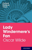 Oxford Student Texts: Lady Windermere'S Fan