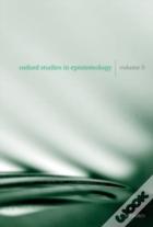 Oxford Studies In Epistemology Volume 3