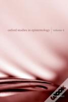 Oxford Studies In Epistemology Volume 4