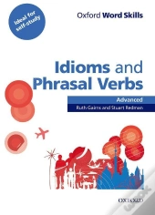 Oxford Word Skills: Advanced: Idioms & Phrasal Verbs Student Book With Key