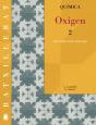 Oxigen 2, Quimica. 2º Batxillerat - Preview
