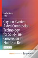 Oxygen-Carrier-Aided Combustion Technology For Solid-Fuel Conversion In Fluidized Bed