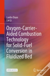 Oxygen-Carrier-Aided Combustion Technology For Solid-Fuel Conversion In Fluidized Bed