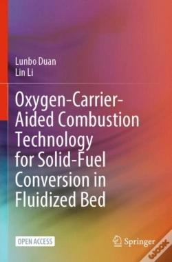 Capa do artigo Oxygen-Carrier-Aided Combustion Technology For Solid-Fuel Conversion In Fluidized Bed