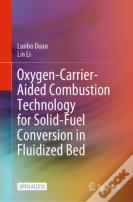 Oxygen-Carrier-Aided Combustion Technology For Solid-Fuel Conversion In Fluidized Bed