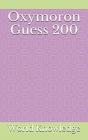 Oxymoron Guess 200 - Preview