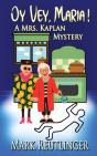 Oy Vey, Maria! A Mrs. Kaplan Mystery - Preview