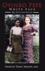 Oyinbo Pepe White Face - Preview