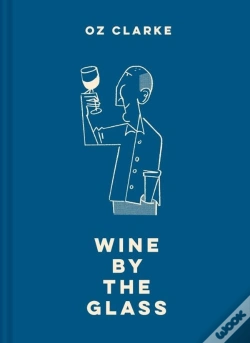 Capa do artigo Oz Clarke Wine By The Glass