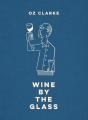 Oz Clarke Wine By The Glass - Preview